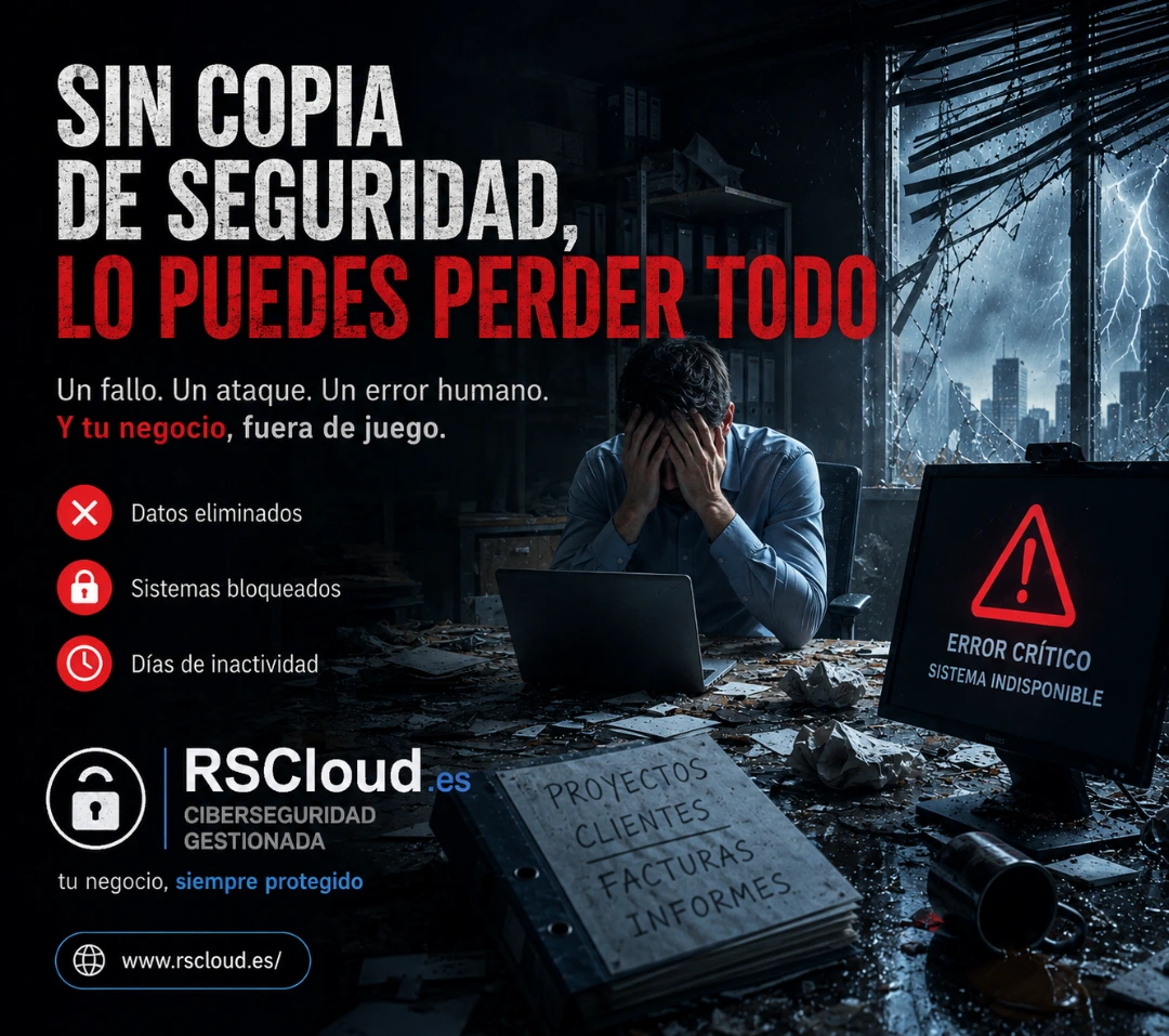 Sin copia de seguridad, lo puedes perder todo: protege tu negocio con RS Cloud